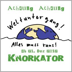 Knorkator : Weltuntergang! Alles Muss Raus!